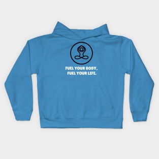 Fuel Your Body, Fuel Your Life. Workout Kids Hoodie